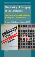 Making of Book Pedagogy of the Oppressed: Paulo Freire's Approach to Literacy, Training and Adult Education