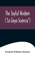 Joyful Wisdom ("La Gaya Scienza")