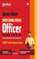 Arihant Success Master IBPS RRBs 2024 Officer Main Exam | Comprehensive Guide with Current Affairs| Solved Papers| Strategic Approach for Officer Scale I, II, & III