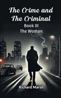 The Crime And The Criminal Book III The Woman