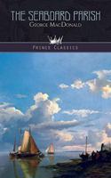 The Seaboard Parish: (Prince Classics)