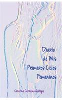 Diario de MIS Primeros Ciclos Femeninos