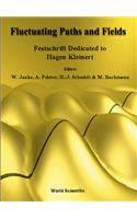 Fluctuating Paths and Fields - Festschrift Dedicated to Hagen Kleinert on the Occasion of His 60th Birthday