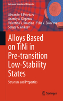 Alloys Based on Tini in Pre-Transition Low-Stability States