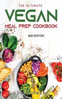 The Ultimate Vegan Meal Prep Cookbook