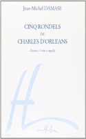 Rondels de Charles d'Orleans (5) (French Edition)