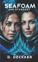 Seafoam and Stardust: A Science Fiction Story(Forbidden Love)