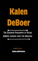 Kalen DeBoer: The Coaching Philosophy of Kalen DeBoer: Leading from the Sidelines(15 Sports Biographies)
