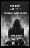 Manhood Harvester