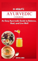30-Minute Ayurvedic Cookbook