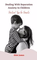 Dealing with Separation Anxiety in Children