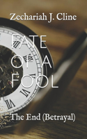 Fate of a Fool