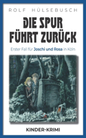 Die Spur führt zurück