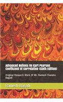 Advanced Notions On Karl Pearson Coefficient Of Correlation {Sixth Edition}