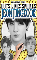 Jeon Jungkook Dots Lines Spirals Coloring Book: BTS JUNGKOOK Coloring book - Adults and kids Relaxation Stress Relief - Famous Kpop Idol Coloring Book - For KPOP Lovers - Great Gift Idea - Bangtan