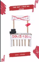 Day I Sold My Soles: Soul