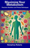 Maximize Your Metabolism
