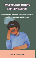 Overcoming Anxiety and Depression