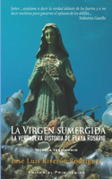 Virgen sumergida: La verdadera historia de Playa Rosario