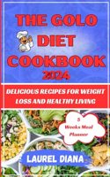The Golo Diet Cookbook 2024: Delicious Recipe For Weight loss and Healthy Living