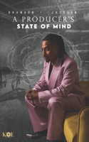 Producer's State of Mind