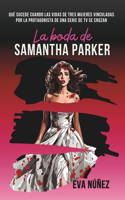 La Boda de Samantha Parker