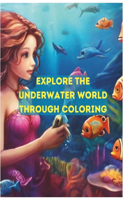 Explore the underwater world through coloring