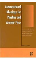 Computational Rheology for Pipeline and Annular Flow
