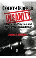 Court-Ordered Insanity