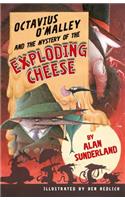 Octavius O'Malley And The Mystery Of The Exploding Cheese: (1 Octavius O'Malley Investigates)