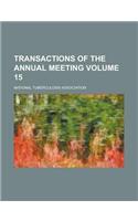 Transactions of the Annual Meeting Volume 15