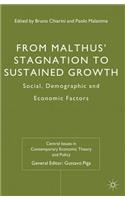 From Malthus' Stagnation to Sustained Growth