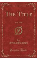 The Title: Fall, 1946 (Classic Reprint)