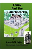 Fanny and the Gamekeeper's Cottage