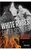 White Robes, Silver Screens