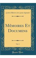 MÃ©moires Et Documens, Vol. 1 (Classic Reprint)