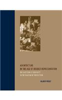 Architecture in the Age of Divided Representation: The Question of Creativity in the Shadow of Production(The MIT Press)