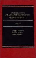 An Evaluation of a Cancer Information Telephone Facility Can-Dial