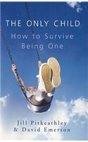 The Only Child: How to Survive Being One