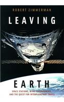 Leaving Earth: Space Stations, Rival Superpowers, and the Quest for Interplanetary Travel