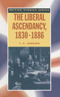 Liberal Ascendancy, 1830-1886