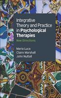 Integrative Theory And Practice In Psychological Therapies :New Directions