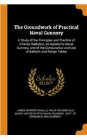 Groundwork of Practical Naval Gunnery