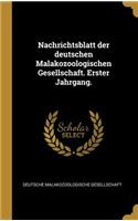Nachrichtsblatt der deutschen Malakozoologischen Gesellschaft. Erster Jahrgang.
