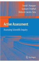 Active Assessment: Assessing Scientific Inquiry