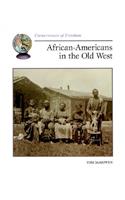 African-Americans in the Old West (Cornerstones of Freedom: First Series)