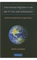 International Migration in the Age of Crisis and Globalization