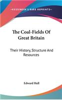 The Coal-Fields Of Great Britain