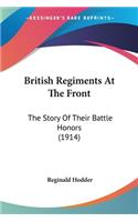 British Regiments At The Front