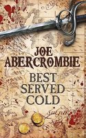 Best Served Cold: SFF(Science Fiction and Fantasy)(World of the First Law)